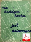 Na każdym kroku jest dziewczyna - foxtrot węgierski
muz. i sł. Alfred Schütz