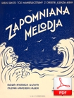 Zapomniana melodja - tango-piosenka
muz. Sebastián Iradier
sł. Andrzej Włast
zbiory Polona2.pl