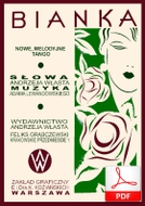 Bianka (Lewandowski, Włast) - tango
muz. Adam Lewandowski
sł. Andrzej Włast
od Tadzia