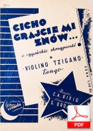 nuty: Cicho grajcie mi znów - tango
muz. Cesare Andrea Bixio
sł. Saul Brojdo
