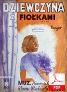 Dziewczyna z fiołkami - tango
muz. Henryk Gold
sł. Wacław Stępień