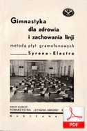Kurs gimnastyki
dla zdrowia i zachowania lińji metodą płyt gramofonowych „Syrena-Electro”