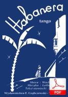 Habanera - tango
muz. Lothar Brühne
sł. Wacław Stępień
od Tadzia