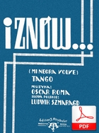 I znów - tango
muz. Oscar Roma
sł. Ludwik Szmaragd