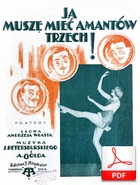 Ja muszę mieć amantów trzech - foxtrot
muz. Artur Gold, Jerzy Petersburski
sł. Andrzej Włast
