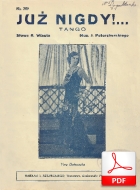 nuty: Już nigdy - tango
muz. Jerzy Petersburski
sł. Andrzej Włast
skany od Oliver K.