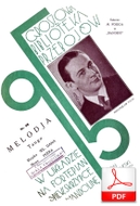 Melodja - tango
muz. Władysław Daniłowski
sł. Julian Tuwim Melodja - tango
muz. Władysław Daniłowski
sł. Julian Tuwim