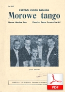 Morowe tango - tango
muz. Zygmunt Lewandowski
sł. Władysław Gen