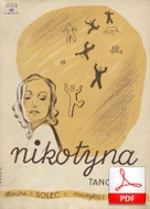 Nikotyna - tango
muz. Ryszard Frank
sł. Edgar Kirschner
Polona.pl