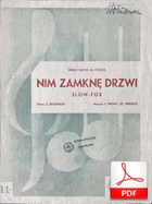Nim zamknę drzwi! - slowfox
muz. Stanisław Ferszko, Julian Front
sł. Zenon Friedwald