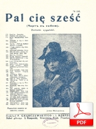 Pal cię sześć - romans cygański
muz. P. Wienberg
sł. Stanisław Przesmycki
od Olivera