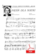Pieśń dla matki - pieśń
muz. Adam Lenczowski
sł. Danuta Derin