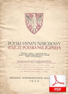Jeszcze Polska nie zginęła - mazur, hymn narodowy
muz. anonim (Bałkany)
sł. Józef Wybicki