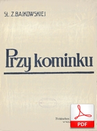 Przy kominku (Batorin, Bajkowska) - romans cygański
muz. Piotr Batorin
sł. Zofia Bajkowska
