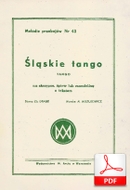 Tango śląskie - tango
muz. Aleksander Miszułowicz
sł. Zbigniew Drabik