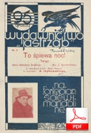 To śpiewa noc - tango
muz. Zygmunt Białostocki
sł. Stanisław Belski