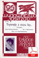 Trysnęły z oczu łzy - tango
muz. Zygmunt Białostocki
sł. Walery Jastrzębiec