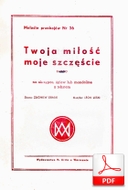 Twoja miłość moje szczęście - tango
muz. Leon Rzewuski
sł. Zbigniew Drabik