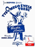 Tyś mego życia treść - pieśń i tango
muz. Dénes Buday
sł. Ignacy Nikorowicz