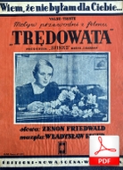 nuty: Ja wiem, że nie byłem dla ciebie - walc-triste
muz. Władysław Eiger
sł. Zenon Friedwald