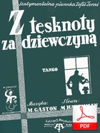 Z tęsknoty za dziewczyną - tango
muz. Michał Gastman
sł. Marian Hemar
